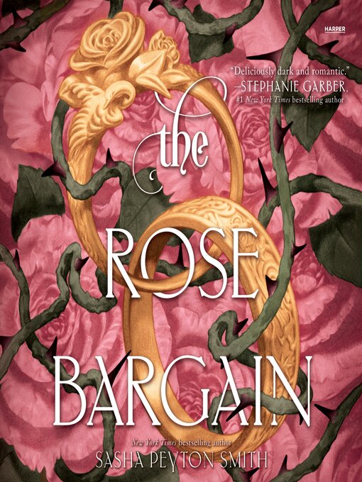 Title details for The Rose Bargain by Sasha Peyton Smith - Available